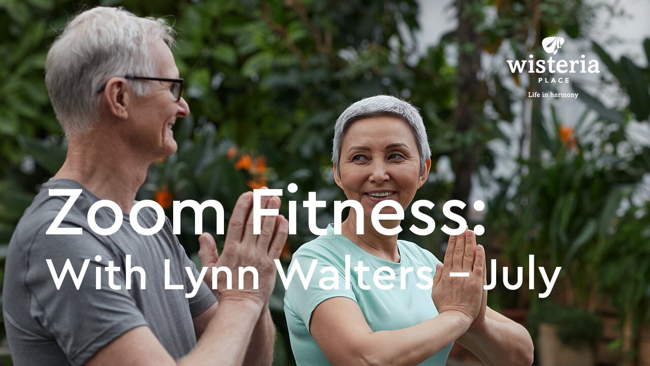 Wisteria Place Seniors' Zoom Fitness: July