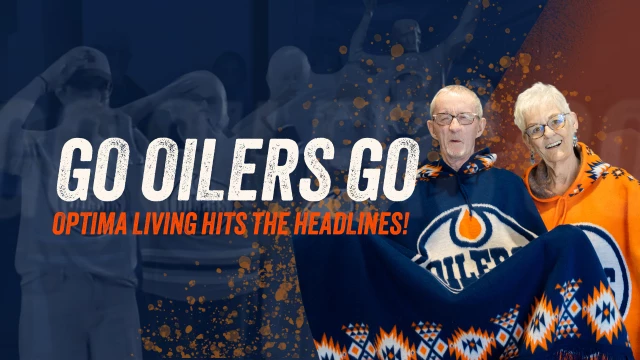 Oilers Pride, Optima Living Style!
