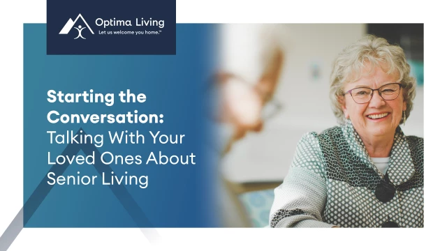 Starting the Conversation: Talking With Your Loved Ones About Senior Living