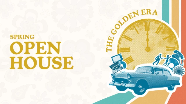 Step Into the Golden Era at Our Spring Open House Events!