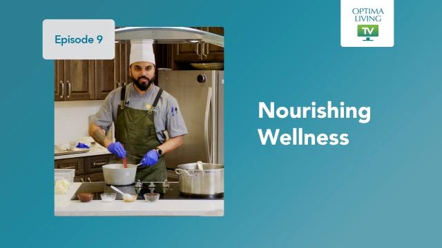 Optima Living TV Episode 9: Nourishing Wellness