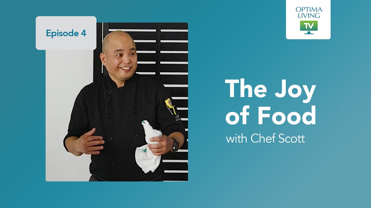 Optima Living TV Episode 4: The Joy of Food